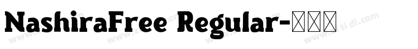 NashiraFree Regular字体转换